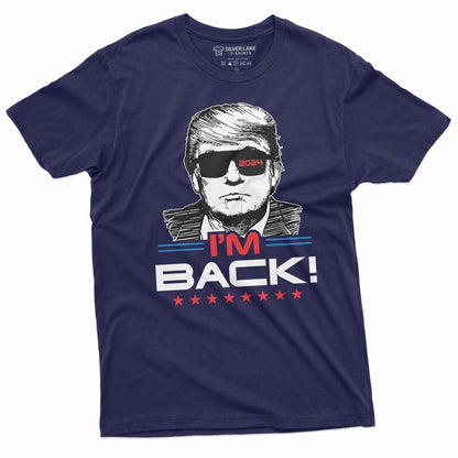 I'M Back Trump 2024 Re-Election T-Shirt - Show Your Support for Donald Trump!